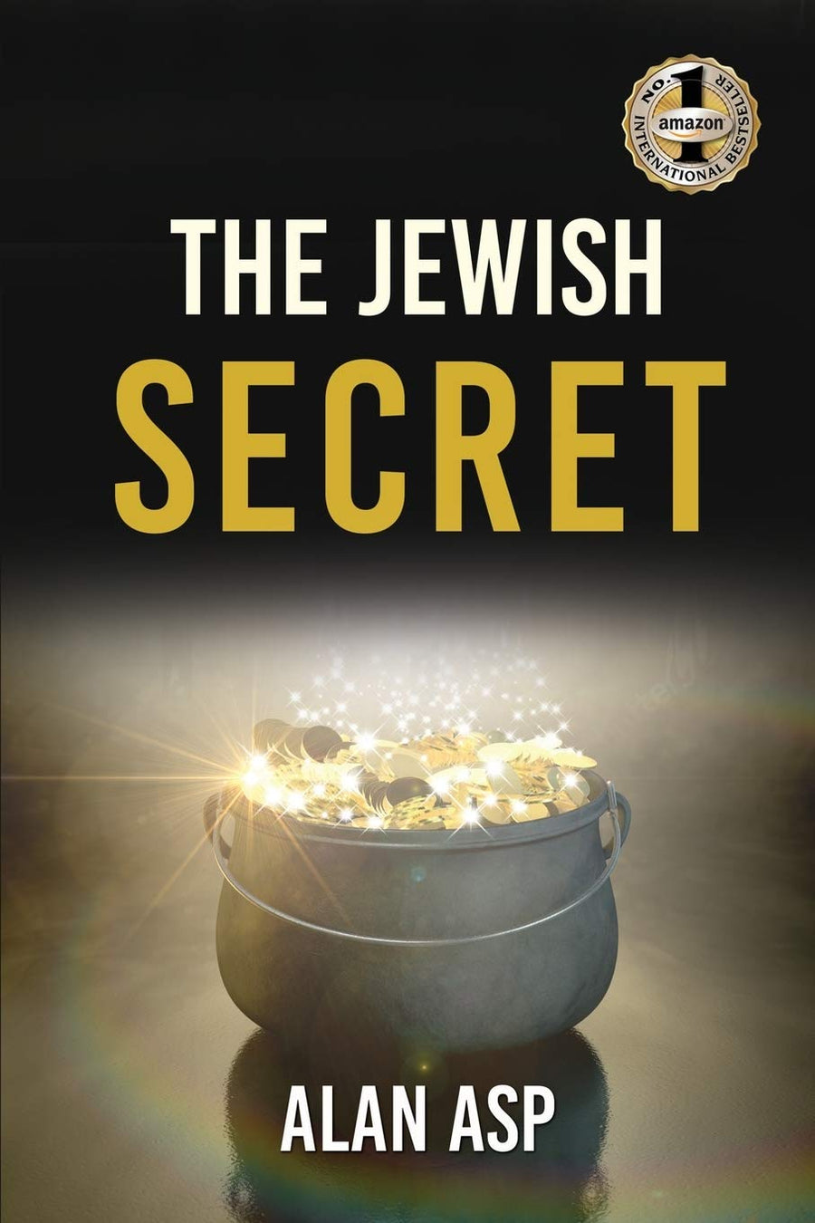 THE JEWISH SECRET: How I Went From Over $300K In Debt To Ever Growing Wealth And Leaving A